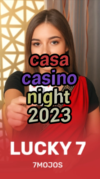 casa casino night 2023-w4cy2mdjlx2bf.com